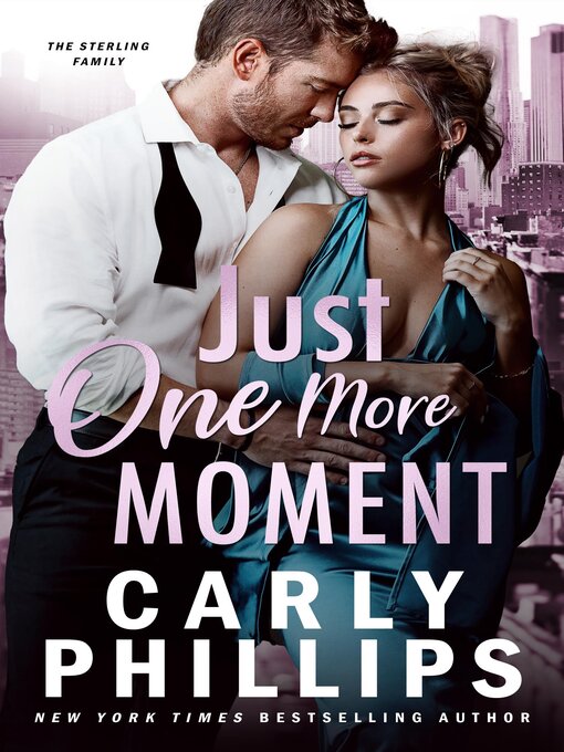Title details for Just One More Moment by Carly Phillips - Wait list